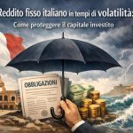 Illustrazione concettuale sul reddito fisso italiano in tempi di volatilità finanziaria. Al centro dell’immagine, una mano in abito formale tiene un grande ombrello nero aperto, simbolo di protezione del capitale. Sotto l’ombrello si trovano un documento con la scritta “Obbligazioni”, pile di banconote e monete d’oro. Sullo sfondo, il Colosseo a sinistra e un edificio istituzionale italiano a destra, entrambi circondati da un mare agitato con onde alte e fulmini nel cielo tempestoso. Una bandiera italiana sventola nel vento, rafforzando il riferimento al contesto economico italiano. L’immagine rappresenta la protezione degli investimenti obbligazionari italiani durante periodi di instabilità e turbolenza dei mercati finanziari.